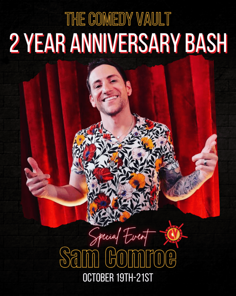 Comedy - Sam Comroe-Comedy Vault's Two Year Anniversary Week! - Batavia ...